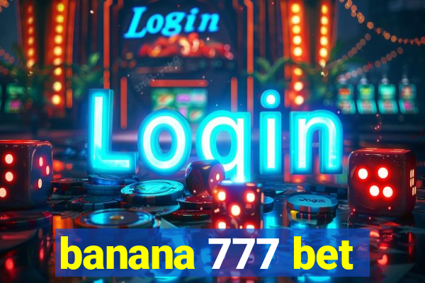 banana 777 bet